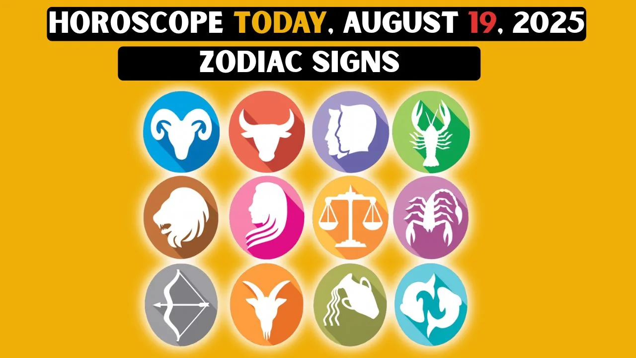 Horoscope Today 19-08-2025 Zodiac Signs
